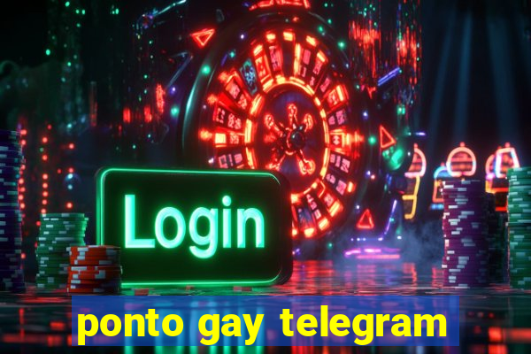 ponto gay telegram